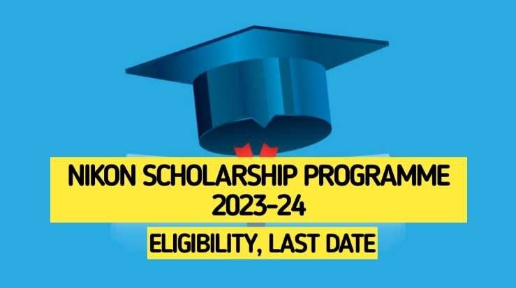 Nikon Scholarship 2023-24