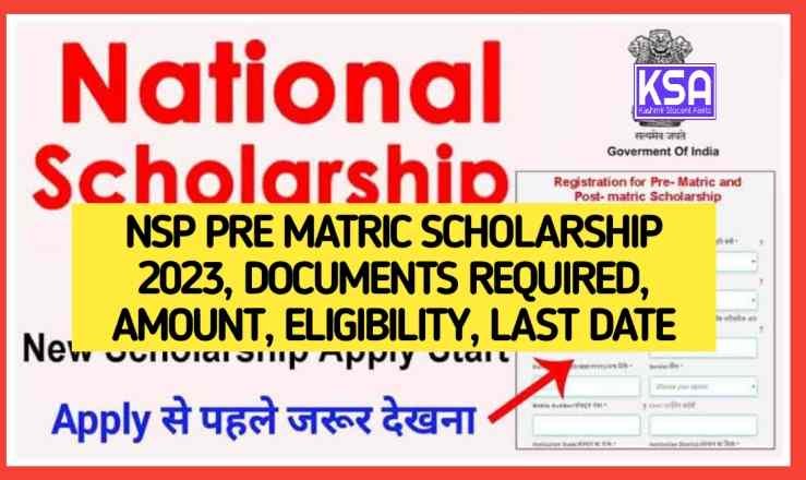 NSP Pre Matric Scholarship 2023, Documents Required, Amount, Eligibility, Last Date