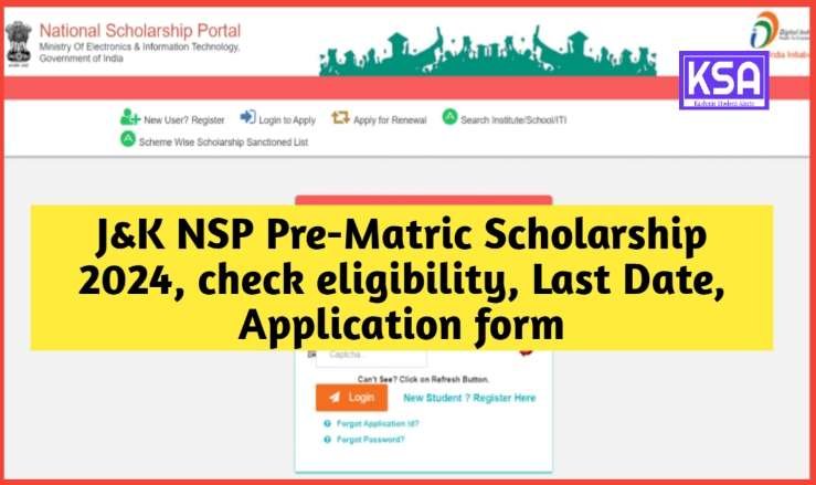 J&K NSP Pre-Matric Scholarship 2024 Apply Link, Last Date, Eligibility