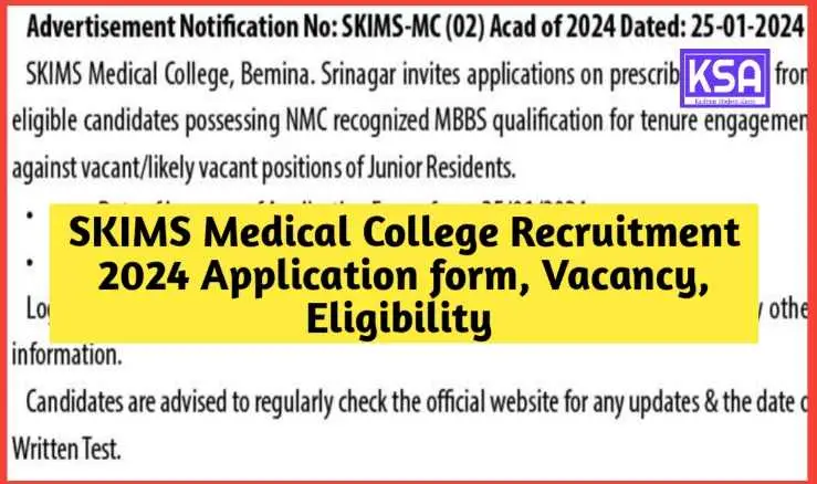 SKIMS Medical College 2024 Recruitment: Application Form, Vacancy Details, and Eligibility Criteria