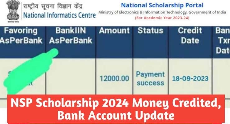 NSP Scholarship 2024 Money Credited, Bank Account Update