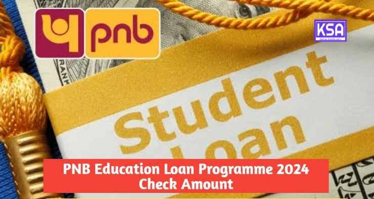 PNB Education Loan Programme 2024 Check Amount