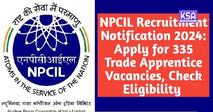 NPCIL Apprentice Recruitment 2024: Notification out for 335 vacancies, check eligibility