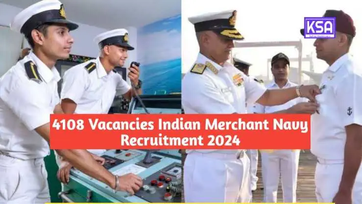 4108 Vacancies: Indian Merchant Navy Recruitment 2024 - Eligibility, Online Application Process