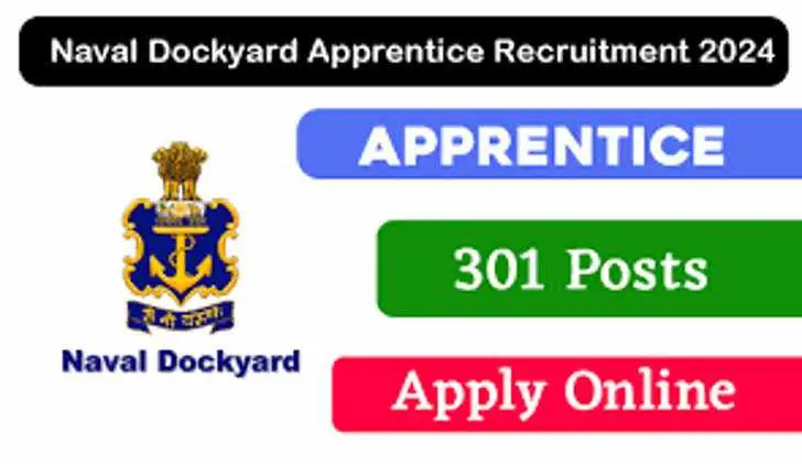Naval Dockyard 2024 Apprenticeship Recruitment: 301 Positions Available - Check Eligibility and Apply Now