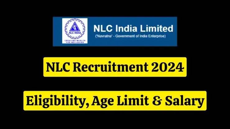 NLC Recruitment 2024 - 239 Vacancies! Eligibility Criteria and Last Date to Apply Online